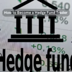 How to Become a Hedge Fund Trader?